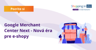Google Merchant Center Next - nová éra pre e-shopy