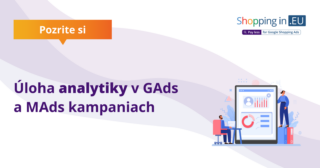 Úloha analytiky v GAds a MAds kampaniach