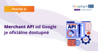 Merchant API od Google je oficiálne dostupné